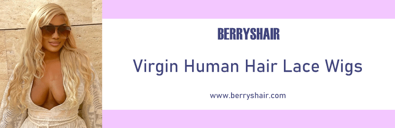 Virgin Human Hair Lace Wigs